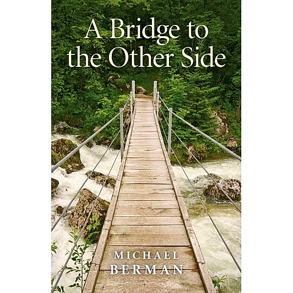 A Bridge to the Other Side / O-Books, Michael P. Berman