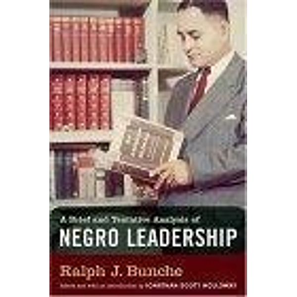 A Brief and Tentative Analysis of Negro Leadership, Ralph J. Bunche