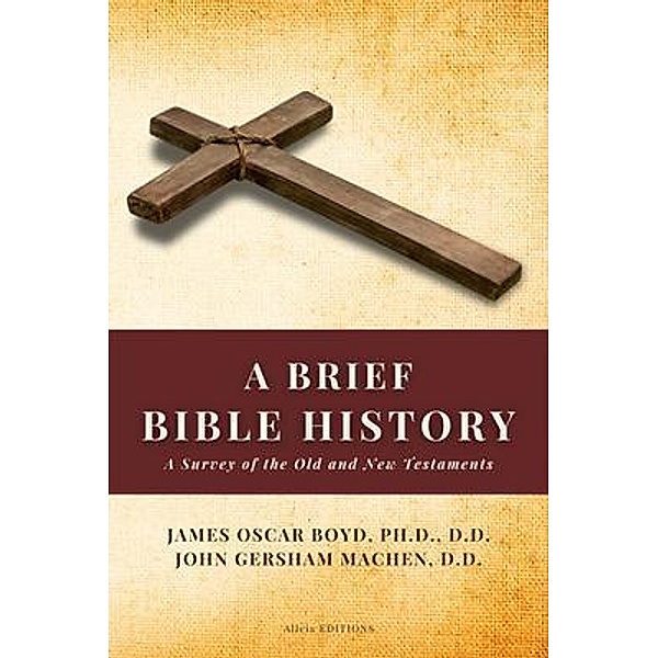 A Brief Bible History, John Gersham Machen, James Oscar Boyd