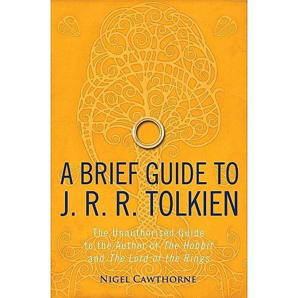 A Brief Guide to J. R. R. Tolkien / Brief Histories, Nigel Cawthorne