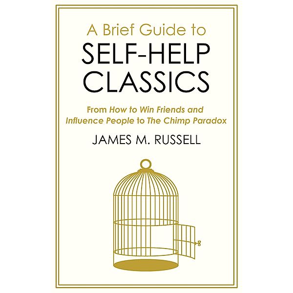 A Brief Guide to Self-Help Classics, James M. Russell