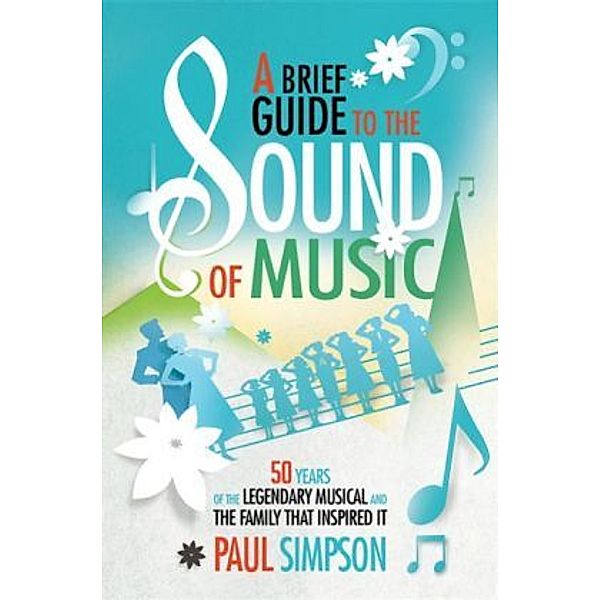 A Brief Guide to the Sound of Music, Paul Simpson