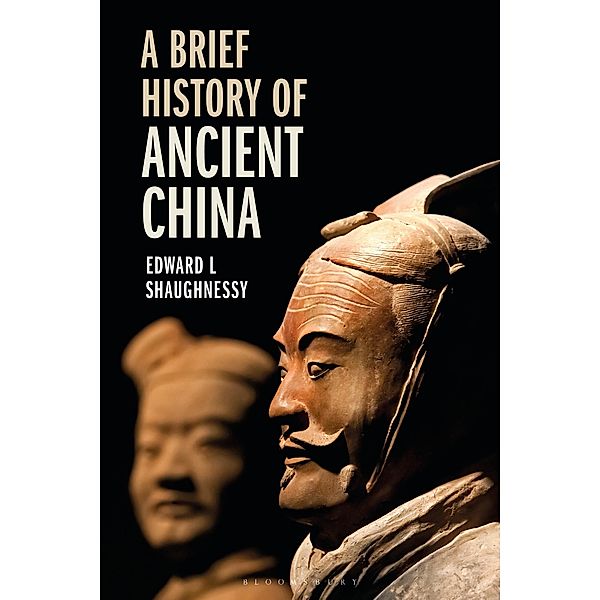 A Brief History of Ancient China, Edward L Shaughnessy
