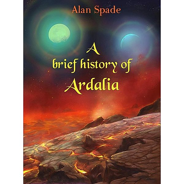 A brief History of Ardalia, Alan Spade