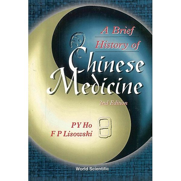 A Brief History of Chinese Medicine and Its Influence, F P Lisowski;;;, P Y Ho