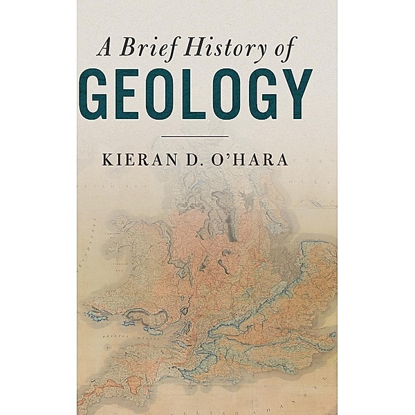 A Brief History of Geology, Kieran D. O'Hara