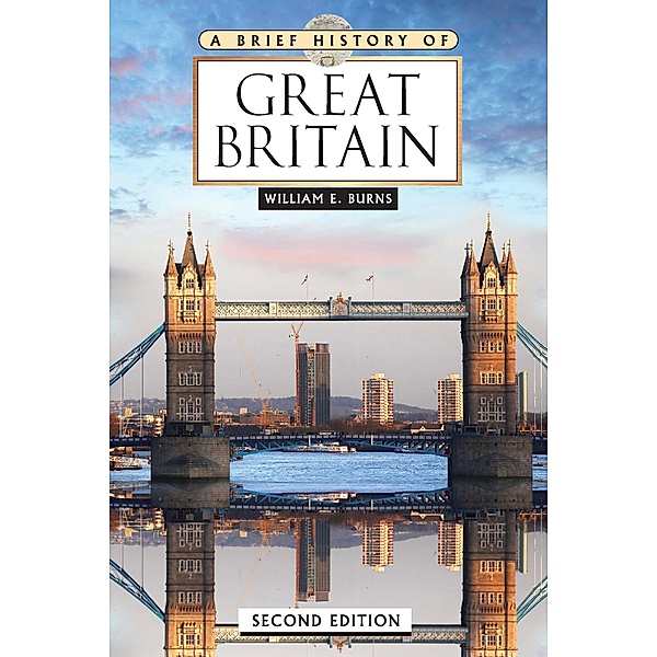 A Brief History of Great Britain, Second Edition, William Burns
