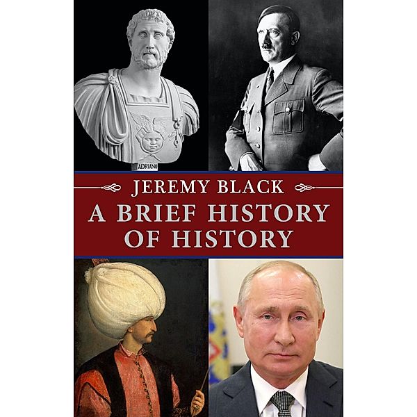 A Brief History of History, Jeremy Black