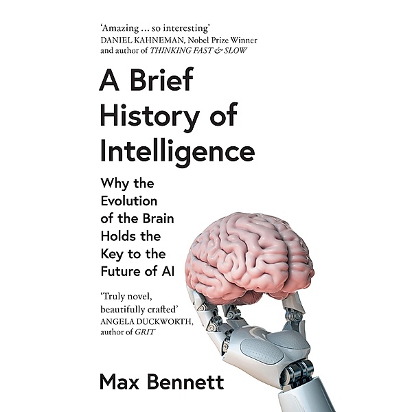 A Brief History of Intelligence, Max Bennett
