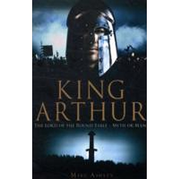 A Brief History of King Arthur, Mike Ashley