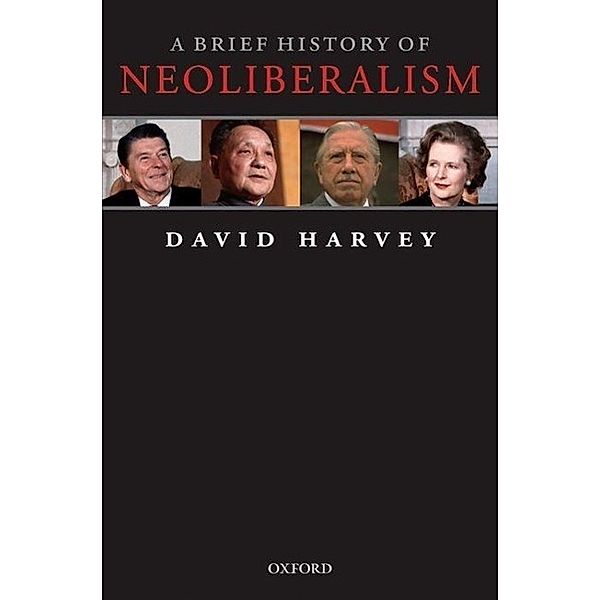 A Brief History of Neoliberalism, David Harvey