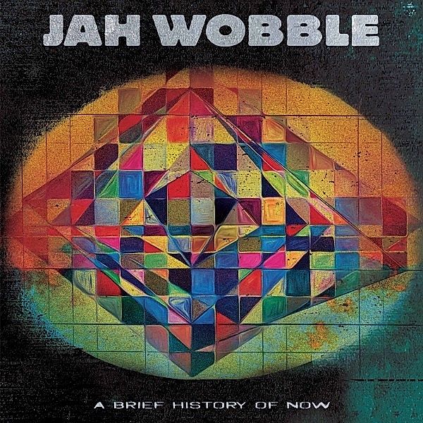 A Brief History Of Now [Purple], Jah Wobble; Jon Klein