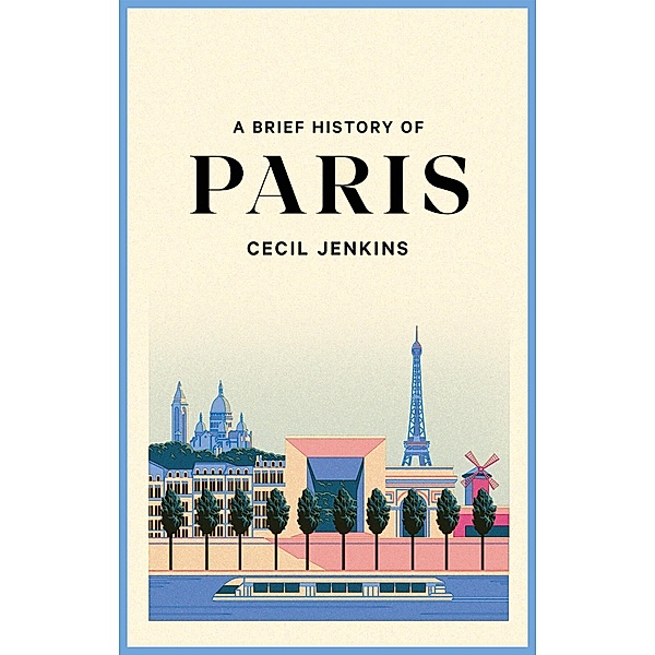 A Brief History of Paris, Cecil Jenkins