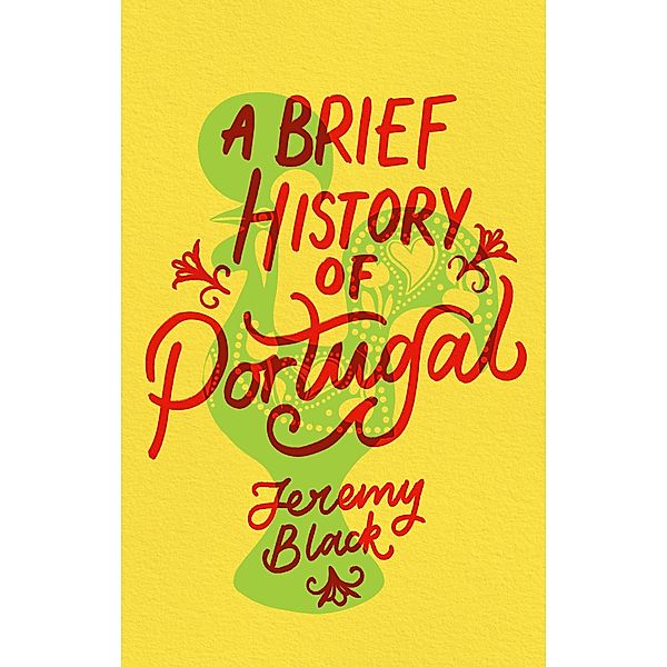 A Brief History of Portugal, Jeremy Black