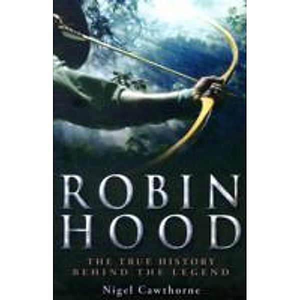 A Brief History of Robin Hood, Nigel Cawthorne