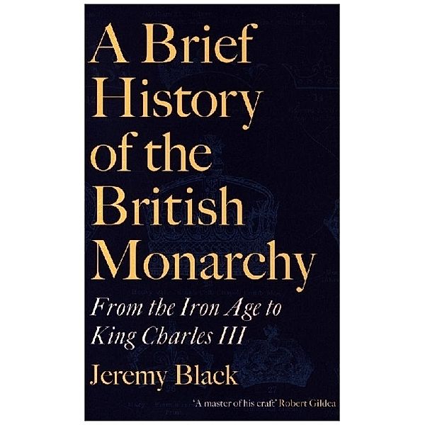 A Brief History of the British Monarchy, Jeremy Black