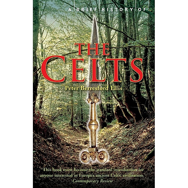 A Brief History of the Celts / Brief Histories, Peter Ellis