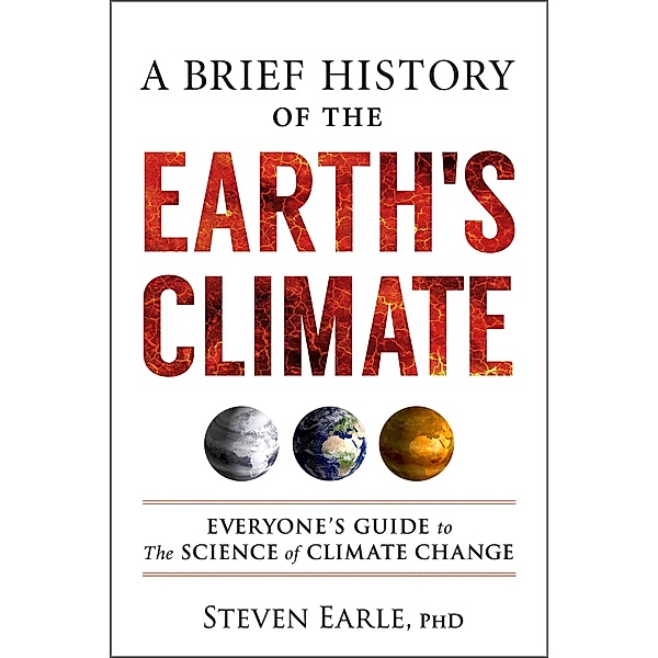 A Brief History of the Earth's Climate, Steven Earle