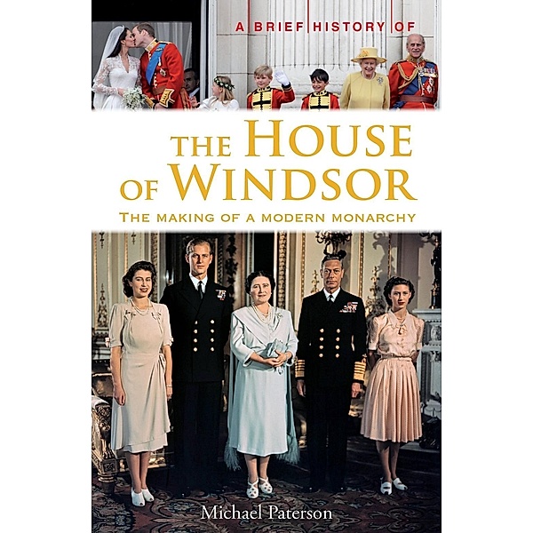 A Brief History of the House of Windsor / Brief Histories, Michael Paterson