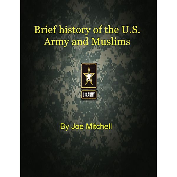 A Brief History of the Military and the Muslims, Joe Mitchell