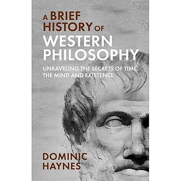 A Brief History of Western Philosophy, Dominic Haynes
