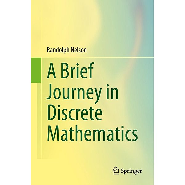 A Brief Journey in Discrete Mathematics, Randolph Nelson