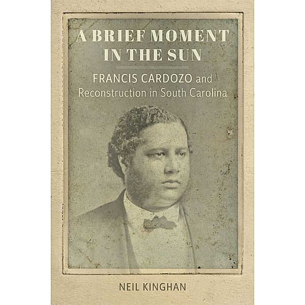 A Brief Moment in the Sun / Southern Biography Series, Neil Kinghan