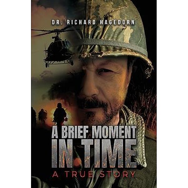 A Brief Moment in Time, a True Story, Richard Hagedorn