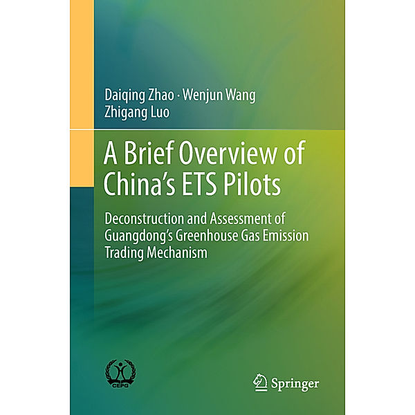 A Brief Overview of China's ETS Pilots, Daiqing Zhao, Wenjun Wang, Zhigang Luo