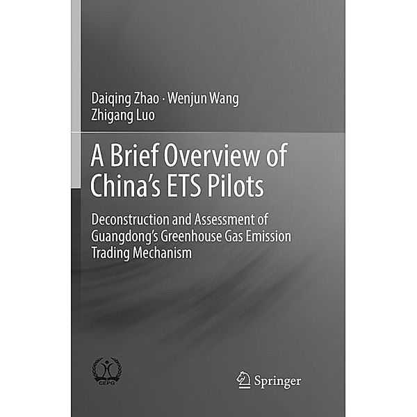 A Brief Overview of China's ETS Pilots, Daiqing Zhao, Wenjun Wang, Zhigang Luo