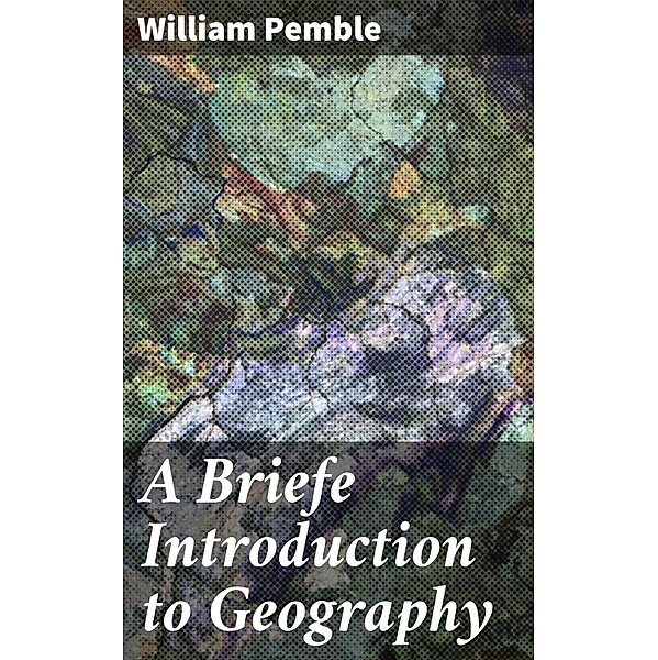 A Briefe Introduction to Geography, William Pemble
