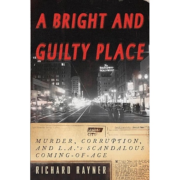 A Bright and Guilty Place, Richard Rayner
