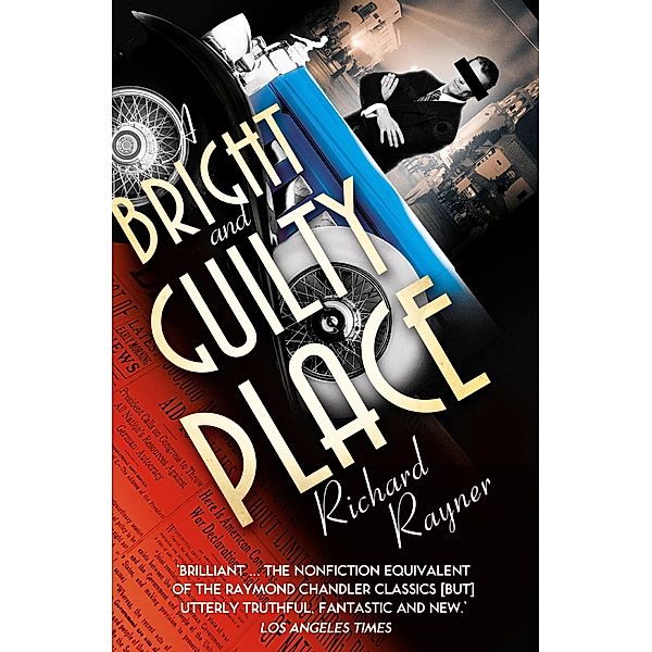 A Bright and Guilty Place, Richard Rayner