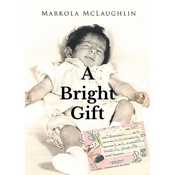 A Bright Gift, Markola Mclaughlin