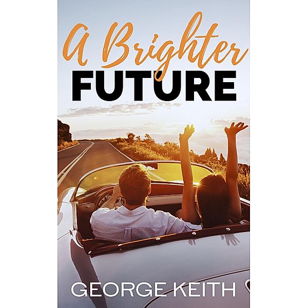 A Brighter Future, George Keith