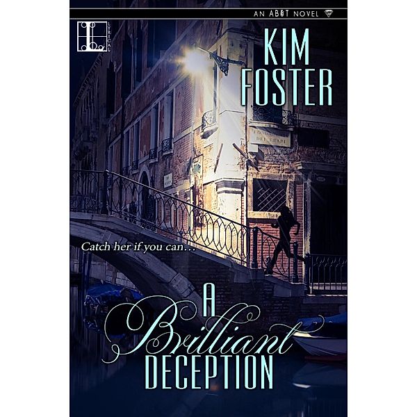 A Brilliant Deception / AB&T Novel Bd.3, Kim Foster
