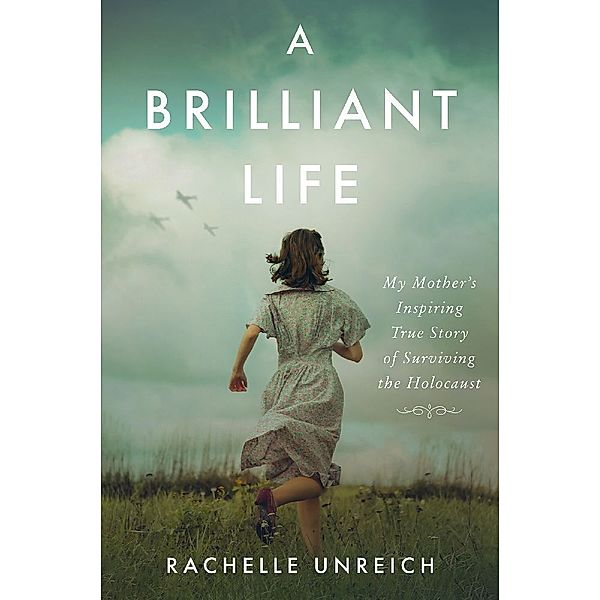 A Brilliant Life, Rachelle Unreich