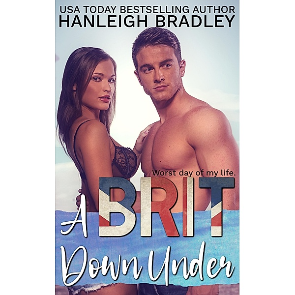 A Brit Down Under (The Holiday Series, #1) / The Holiday Series, Hanleigh Bradley