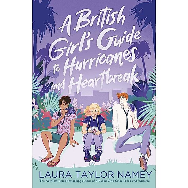 A British Girl's Guide to Hurricanes and Heartbreak, Laura Taylor Namey