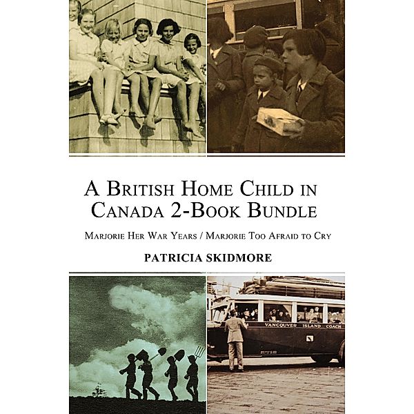 A British Home Child in Canada 2-Book Bundle, Patricia Skidmore