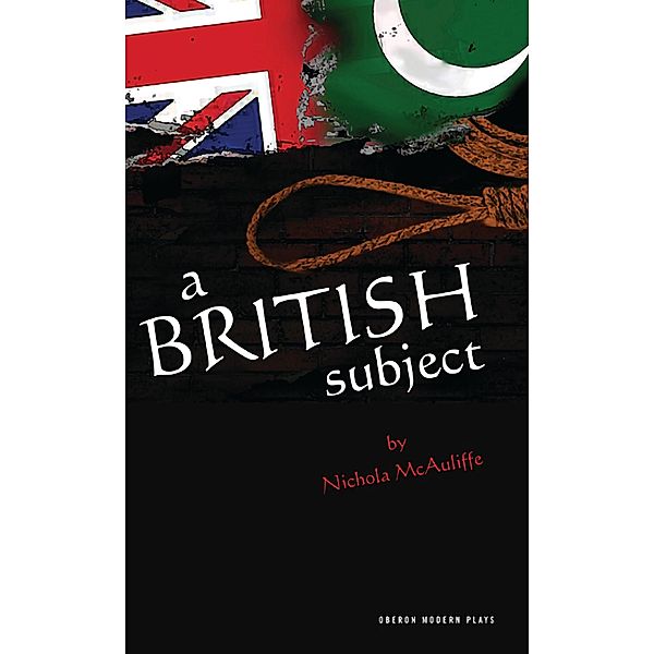 A British Subject / Oberon Modern Plays, Nichola Mcauliffe