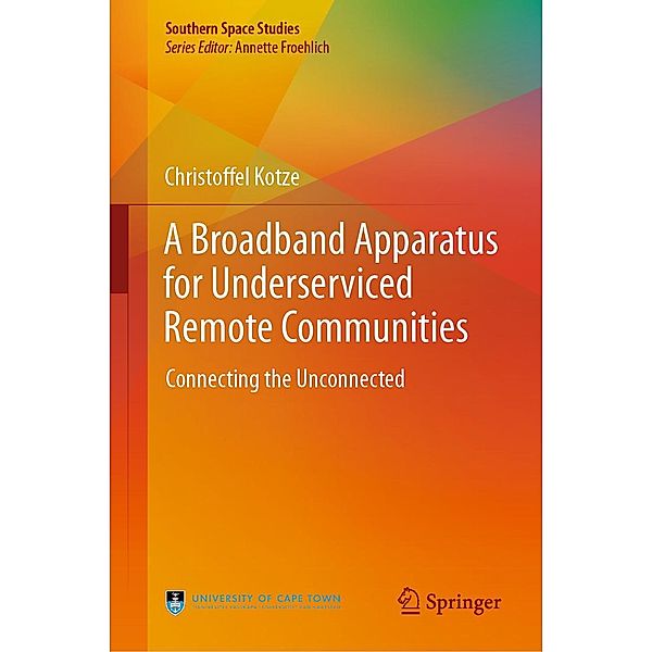 A Broadband Apparatus for Underserviced Remote Communities / Southern Space Studies, Christoffel Kotze