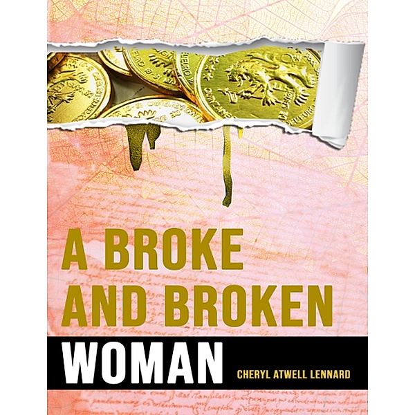 A Broke and Broken Woman, Cheryl Lennard