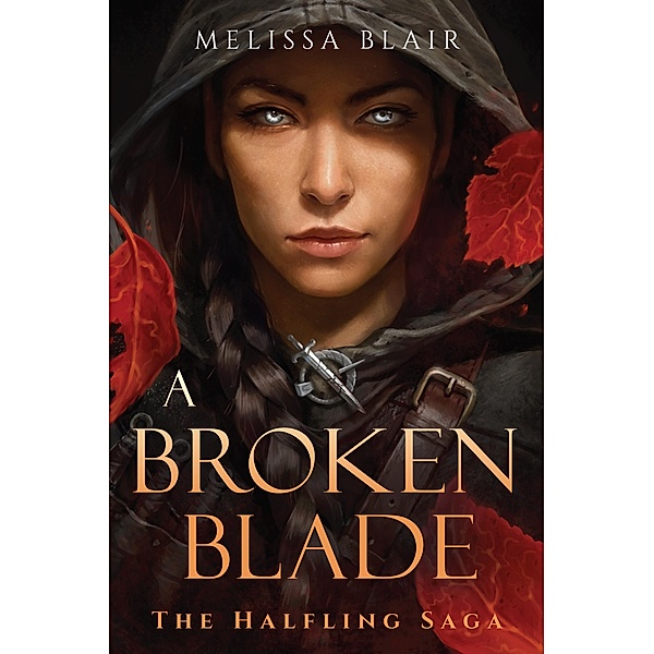 A Broken Blade / The Halfling Saga, Melissa Blair