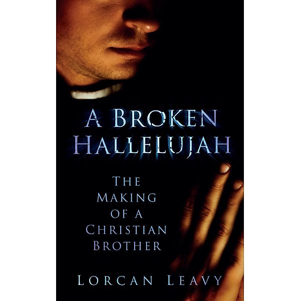 A Broken Hallelujah, Lorcan Leavy