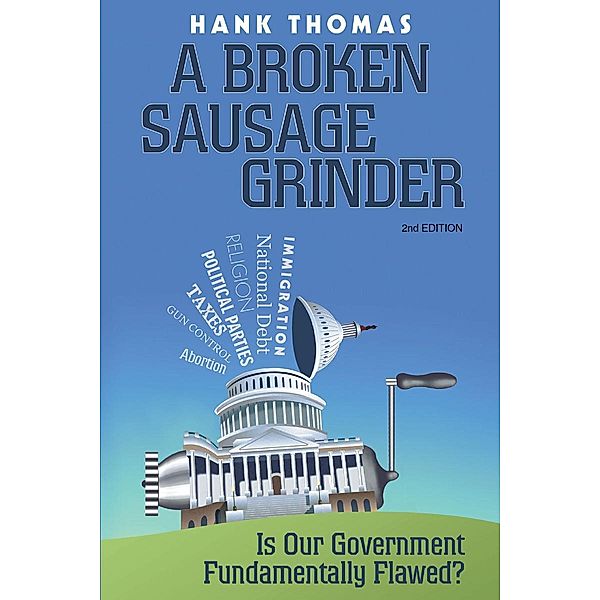 A Broken Sausage Grinder, Hank Thomas