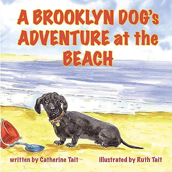 A Brooklyn Dog's Adventure at the Beach (A Brooklyn Dog's Adventures, #2) / A Brooklyn Dog's Adventures, Catherine Tait