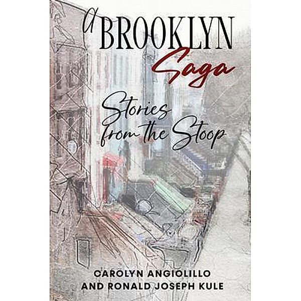 A Brooklyn Saga, Carolyn Angiolillo, Ronald Kule