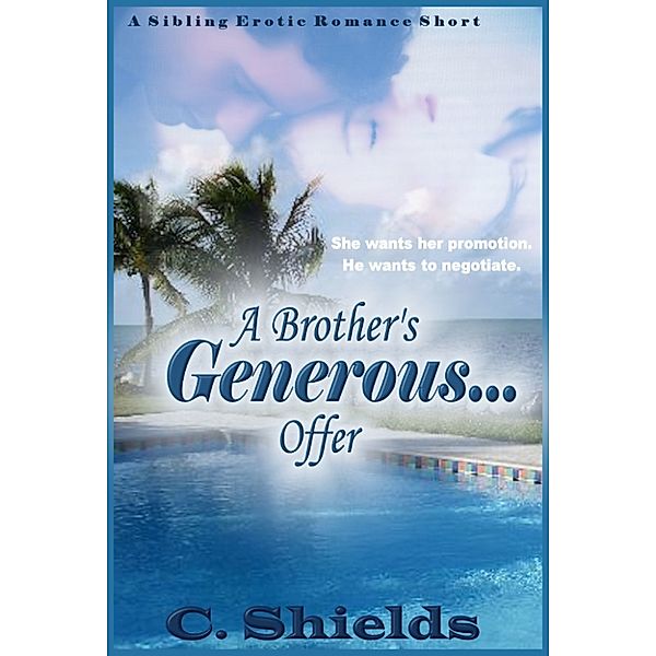 A Brother's Generous . . . Offer, C. Shields