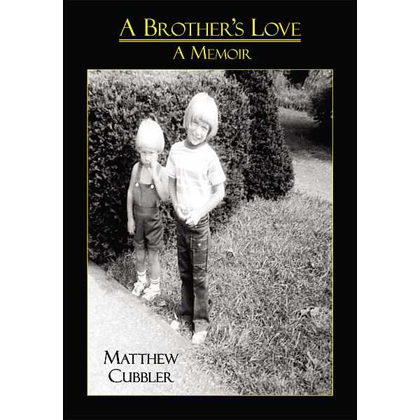 A Brother's Love, Matthew Cubbler